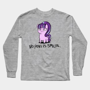 No pony is special. Long Sleeve T-Shirt